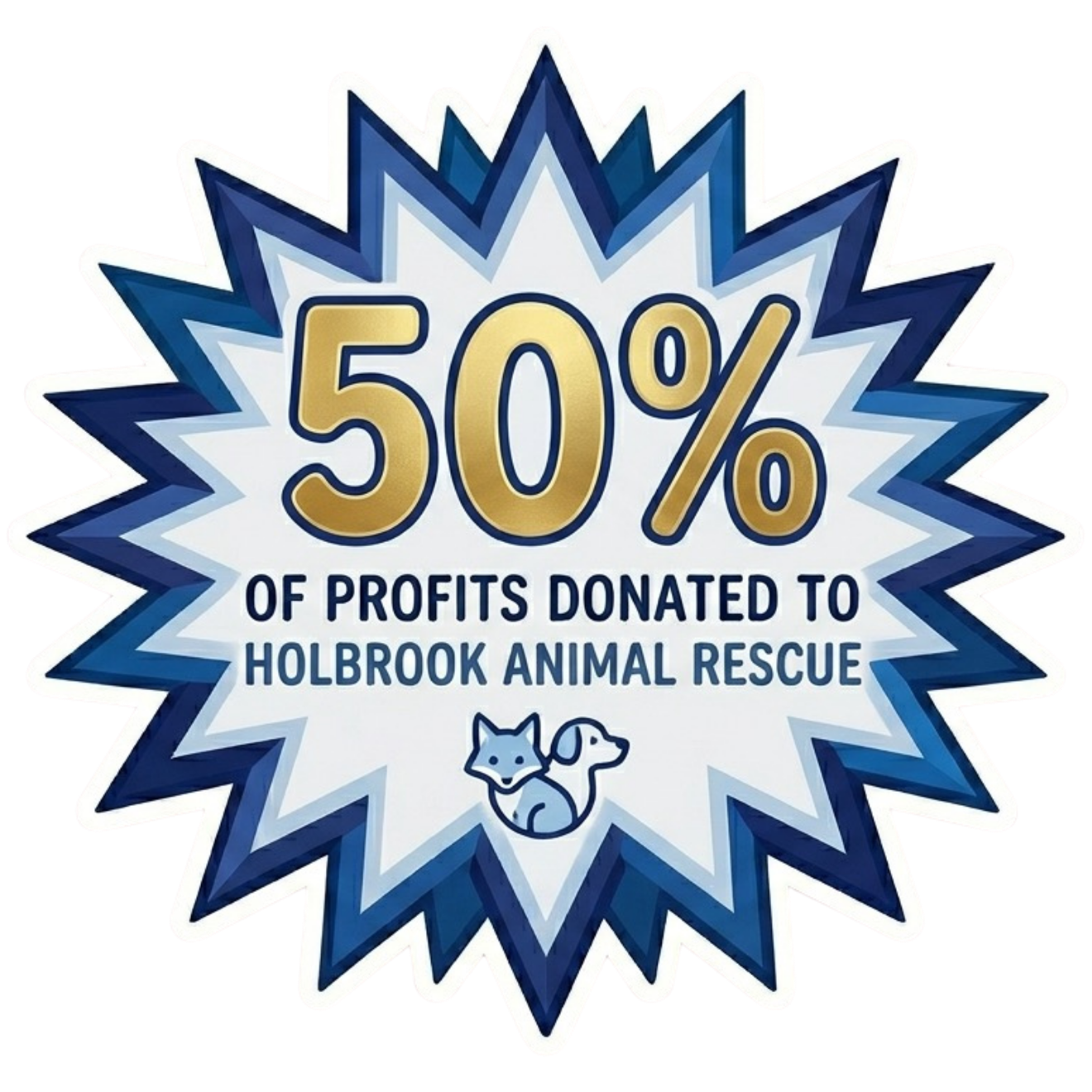 50% of profits donated to Holbrook Animal Rescue